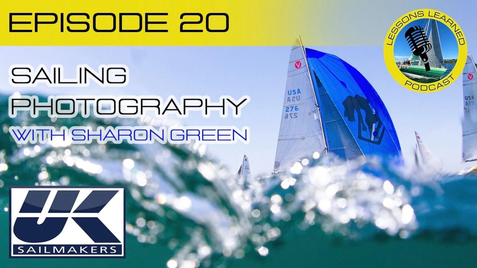 Lessons Learned podcast cover, Episode 20 on Sailing Photography with Sharon Green
