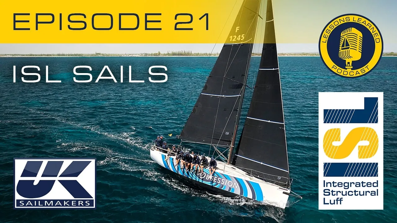 Lessons Learned podcast Episode 21 cover: 'ISL Sails,' yacht reaching under dark sails