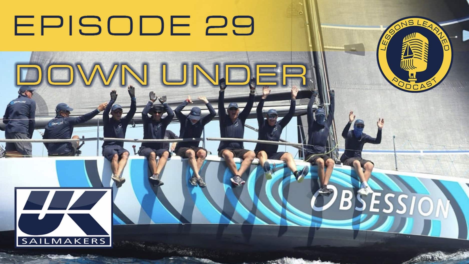 Lessons Learned podcast Episode 29 graphic: Obsession's crew hikes out