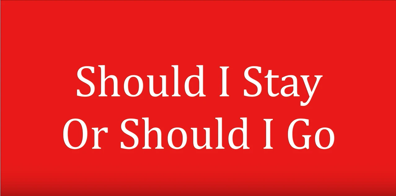 Title card reading 'Should I Stay Or Should I Go' in white serif type on a red background