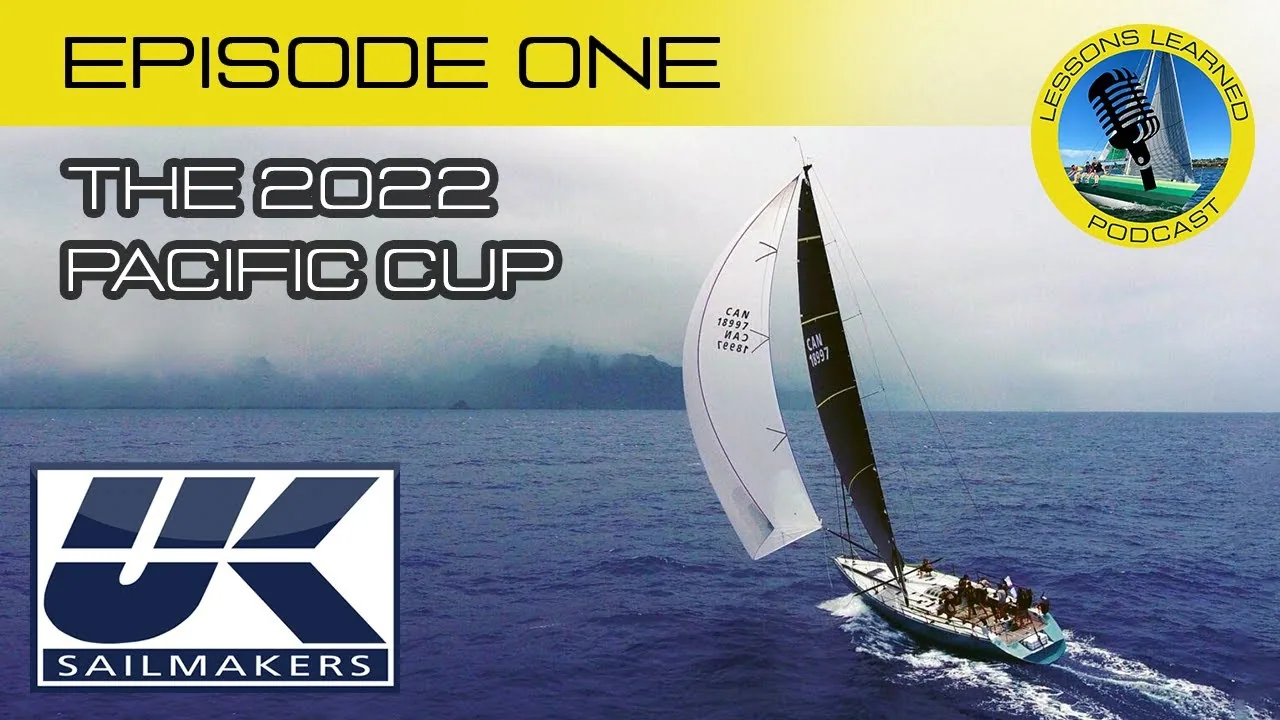 Lessons Learned episode 1 title card: Stuart Dahlgren on the 2022 Pacific Cup